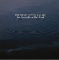 Tom Casale Two Quartets Live At the Lilypad